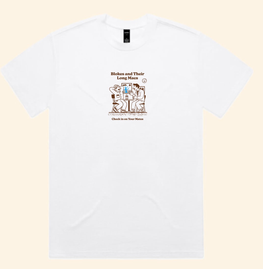 Blokes & Their Long Macs "Check in on your mates" TEE